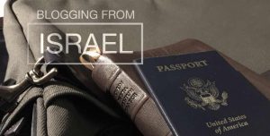 Blogging From Israel