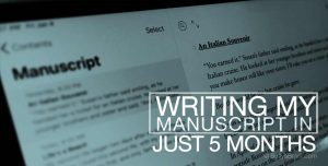 Writing my manuscript in just 5 months